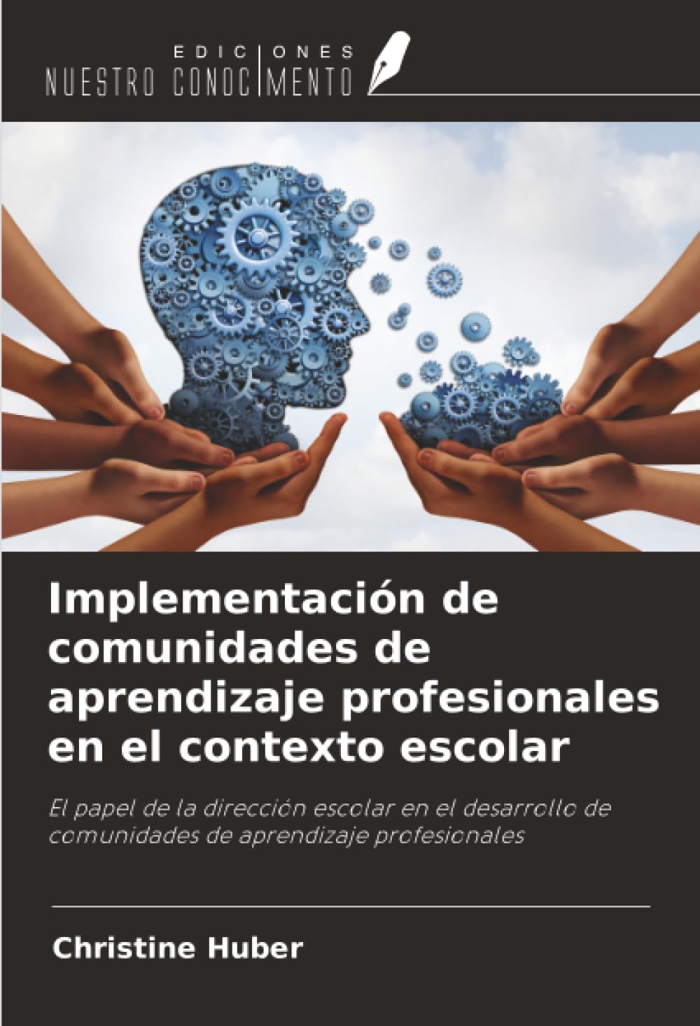 Implementación de comunidades de aprendizaje profesionales en el contexto escolar: El papel de la dirección escolar en el desarrollo de comunidades de aprendizaje profesionales