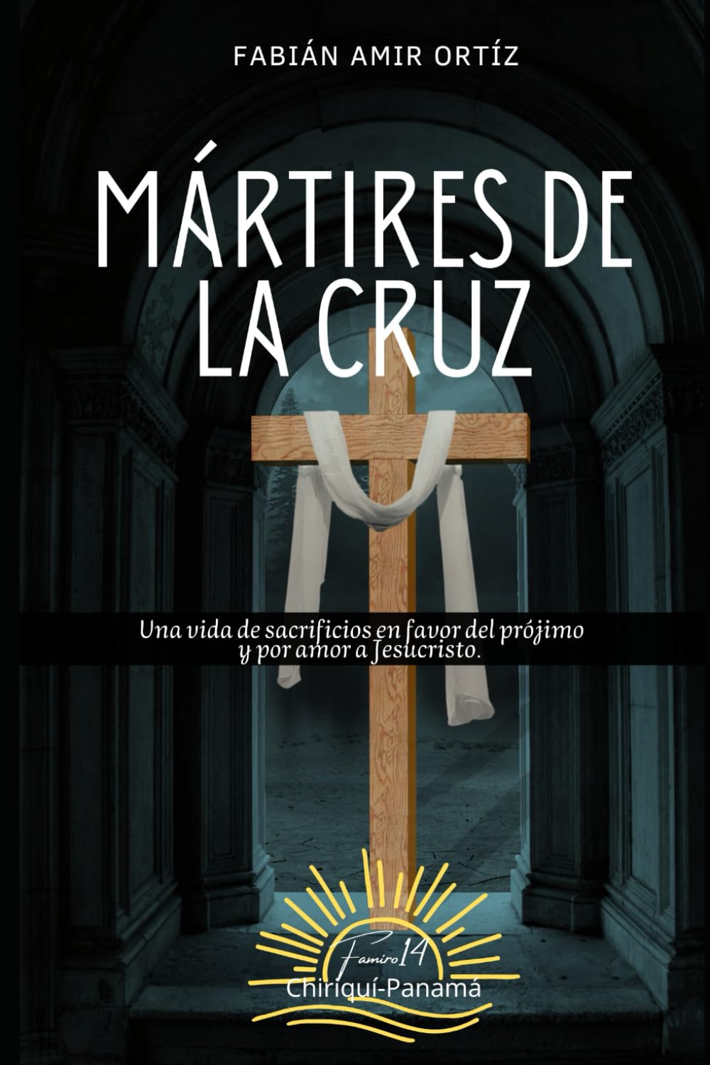 Mártires de la cruz: Una vida de sacrificios en favor del prójimo por amor a Jesucristo