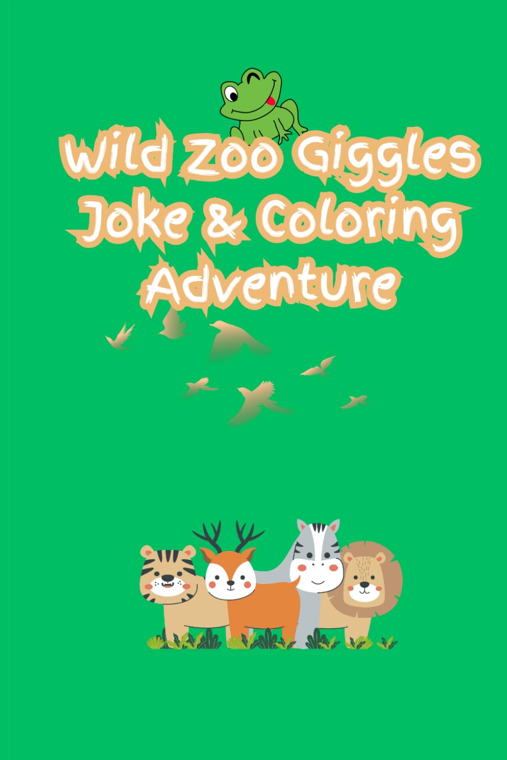 Wild Zoo Giggles: Joke & Coloring Adventure: Funny Animal Questions with cute coloring pages for Young Kids