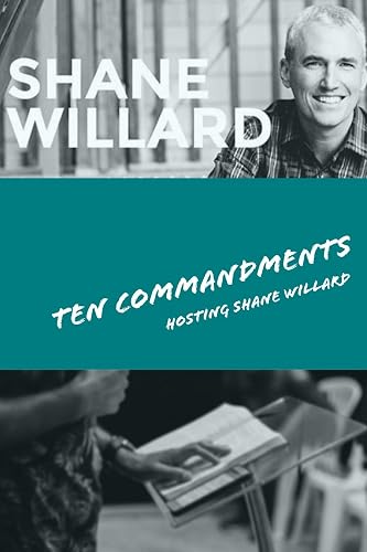 Ten Commandments - Foundations for Success: hosting Shane Willard