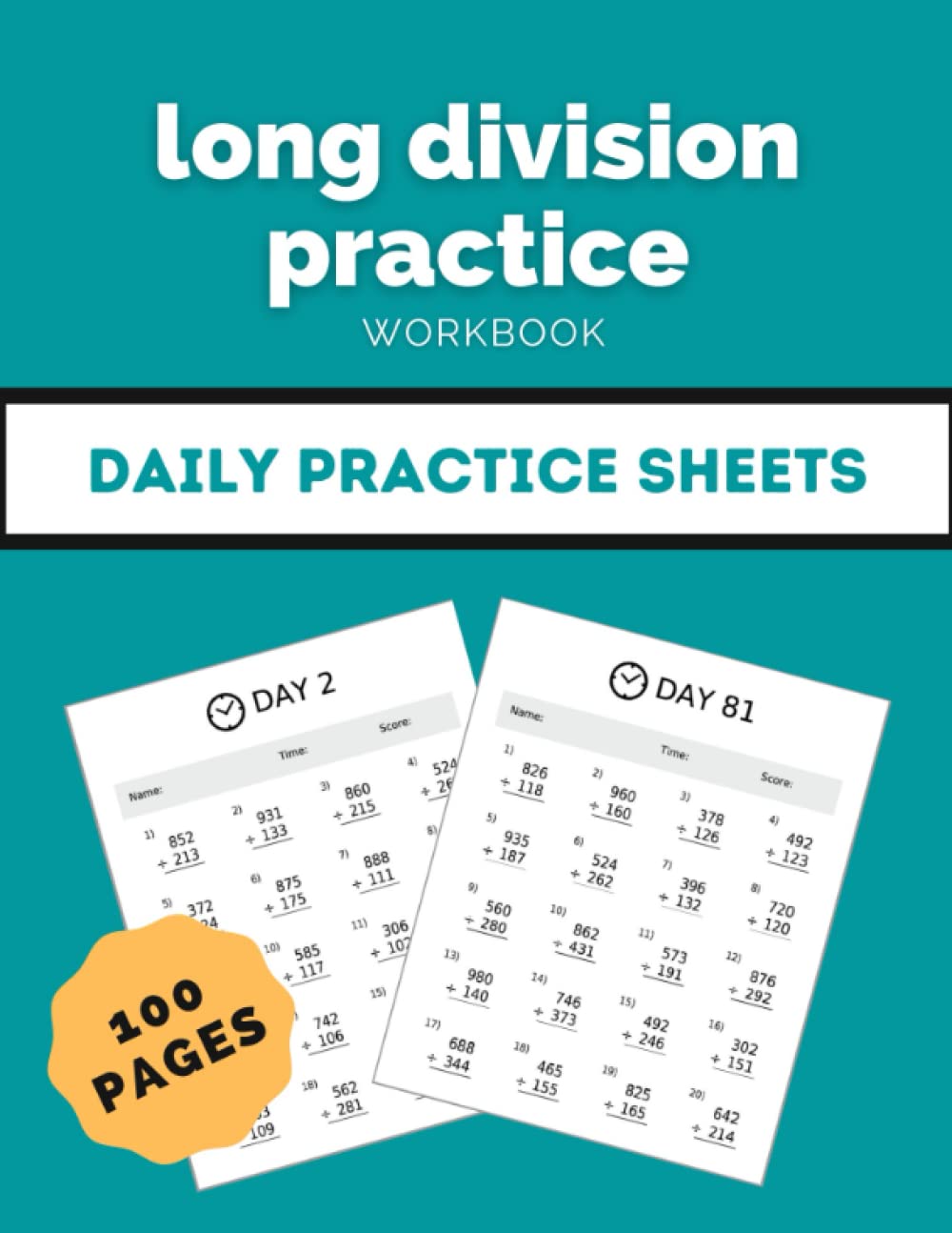 Long division practice workbook: 100 Days of Long Division Ages 10-13 (Improve Your Math Fluency | Math Workbooks For Kids) (Dividing Large Numbers, ... Digit) (Coloring and activity books for kids)