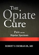 The Opiate Cure: Pain and the Bipolar Spectrum