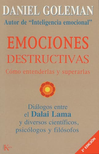 Emociones destructivas: Cómo entenderlas y superarlas (Ensayo)