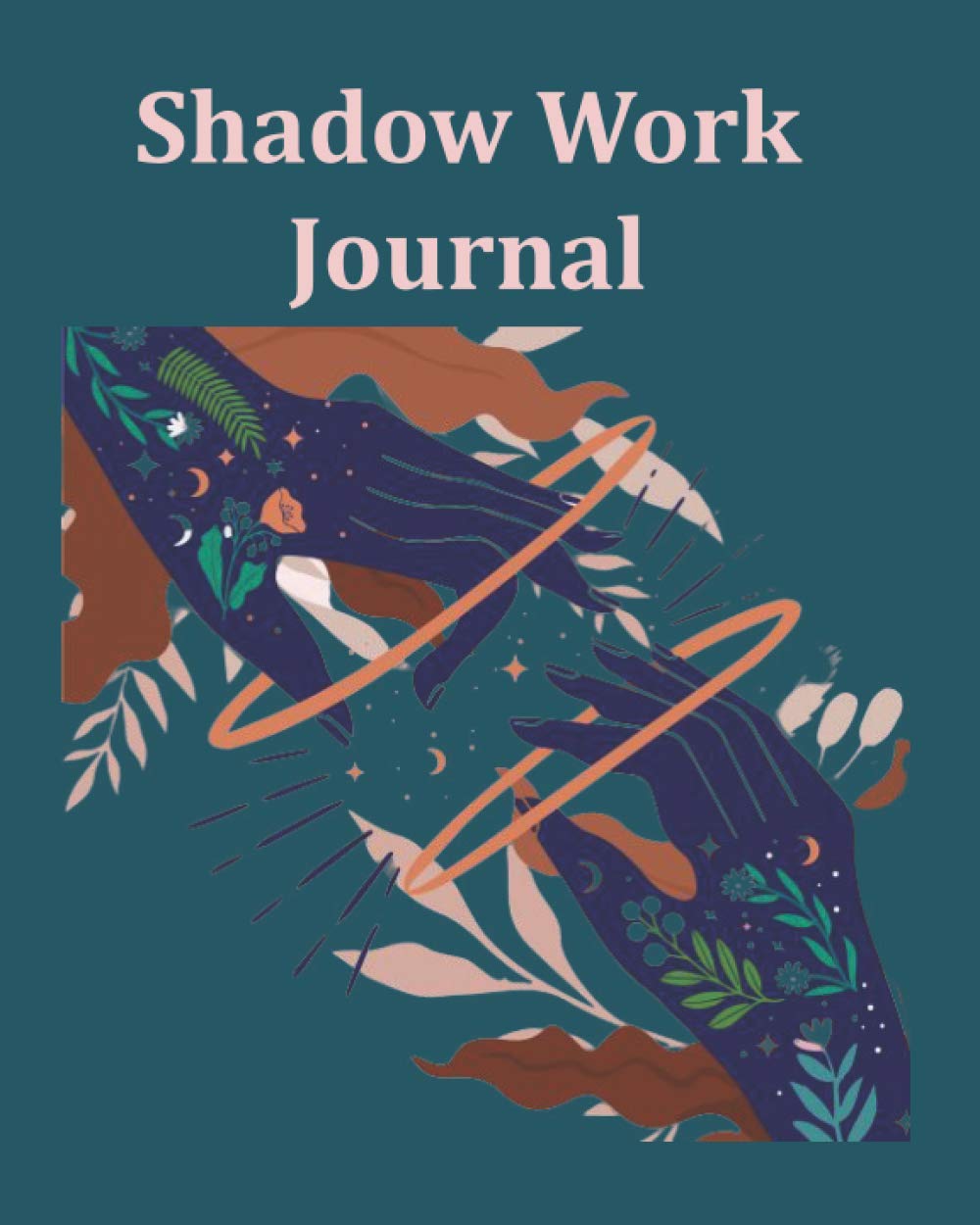 Shadow Work Journal: Shadow work journal, 50 prompts (8x10, 100 pages)