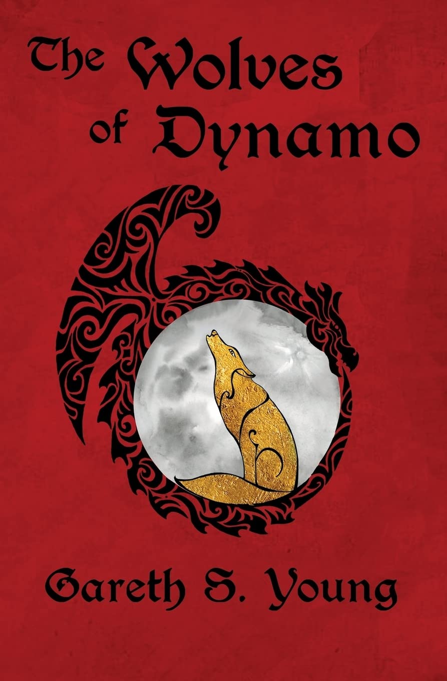 The Wolves of Dynamo: Volume 1 (Dynamo City)