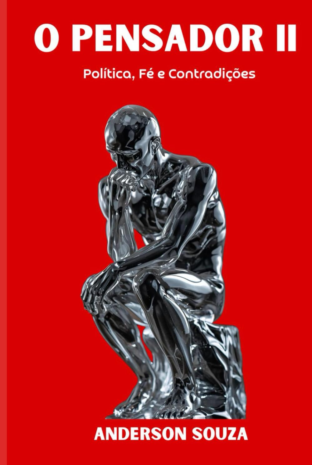 O PENSADOR ll: Política, Fé e Contradições