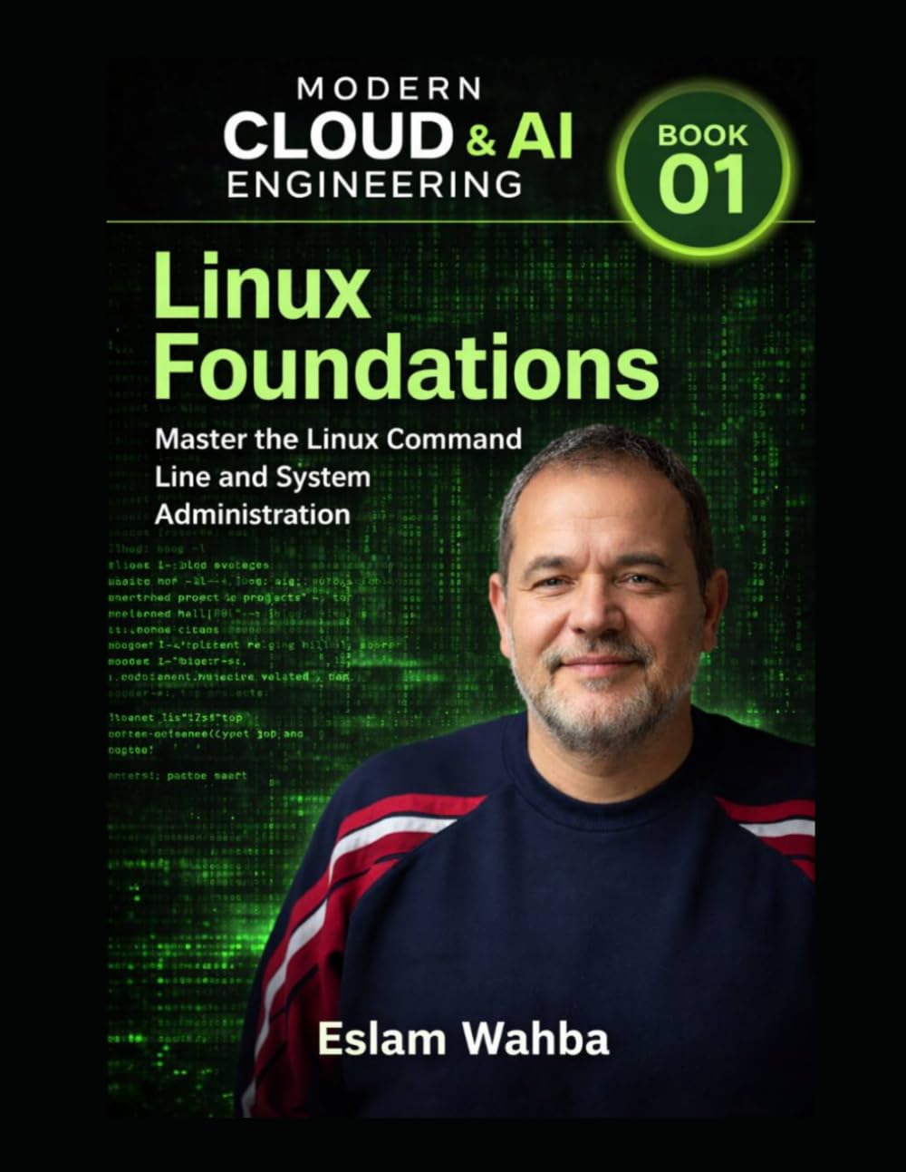 Linux Foundations: A Practical Guide to Linux Foundations (Modern Cloud & AI Engineering Series)