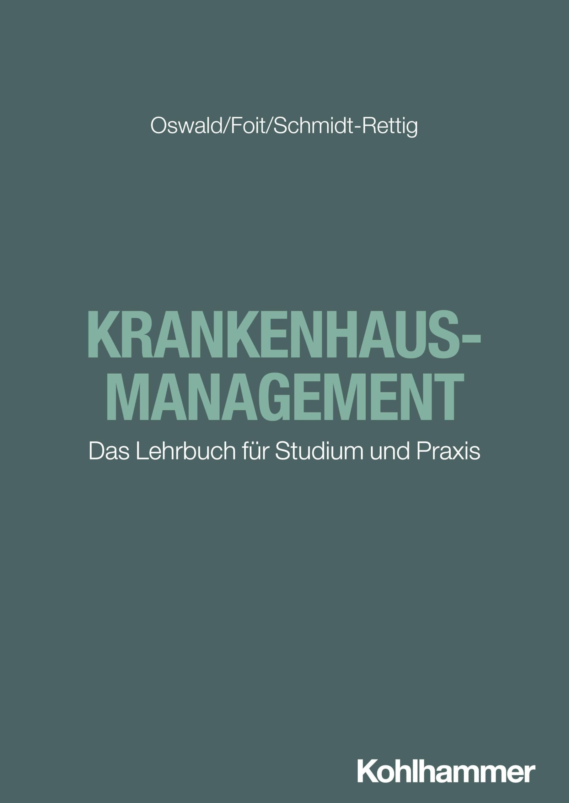 Krankenhausmanagement: Das Lehrbuch für Studium und Praxis