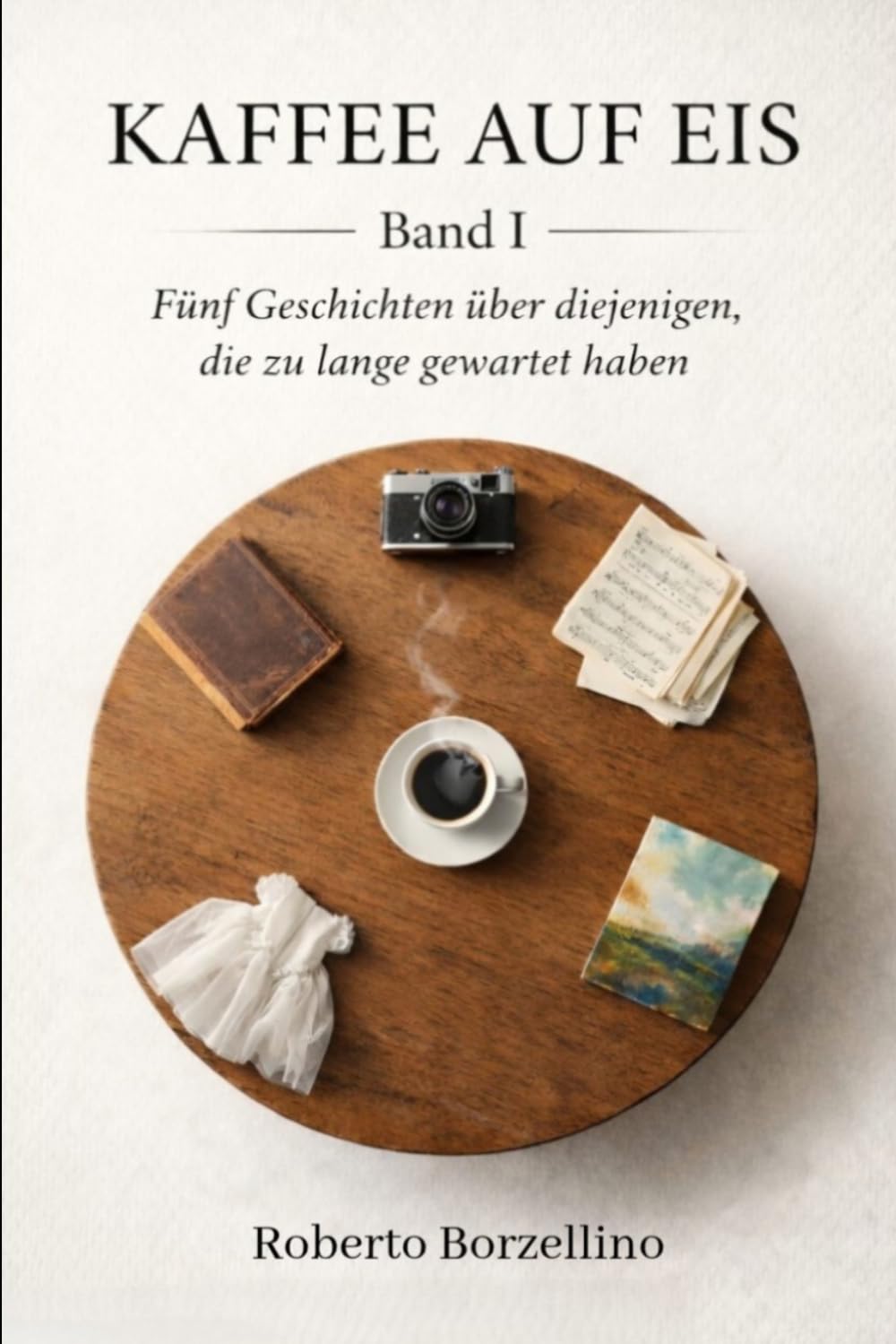Kaffee auf Eis: Fünf Geschichten über diejenigen, die zu lange gewartet haben. Band 1
