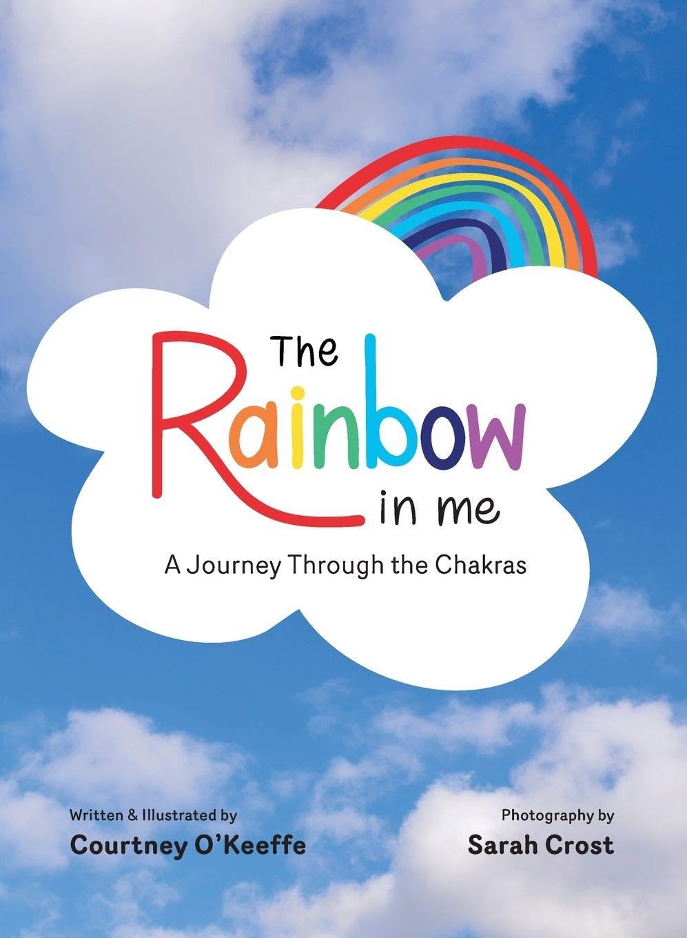The Rainbow in Me: A Journey Through the Chakras