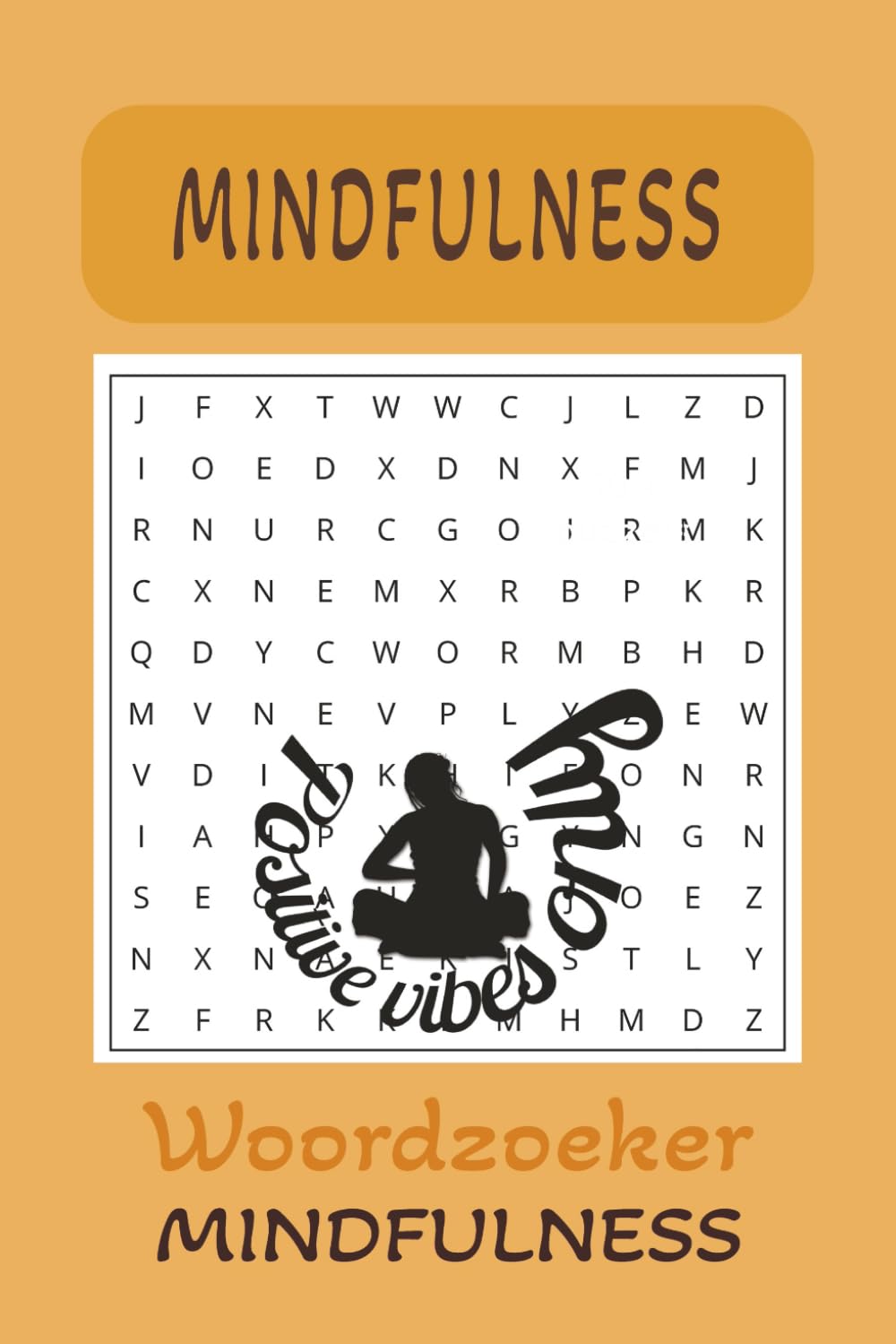 Mindfulness Woordzoeker Puzzelboek: Woordzoekers voor mindfulness, ontspanning en mentale rust