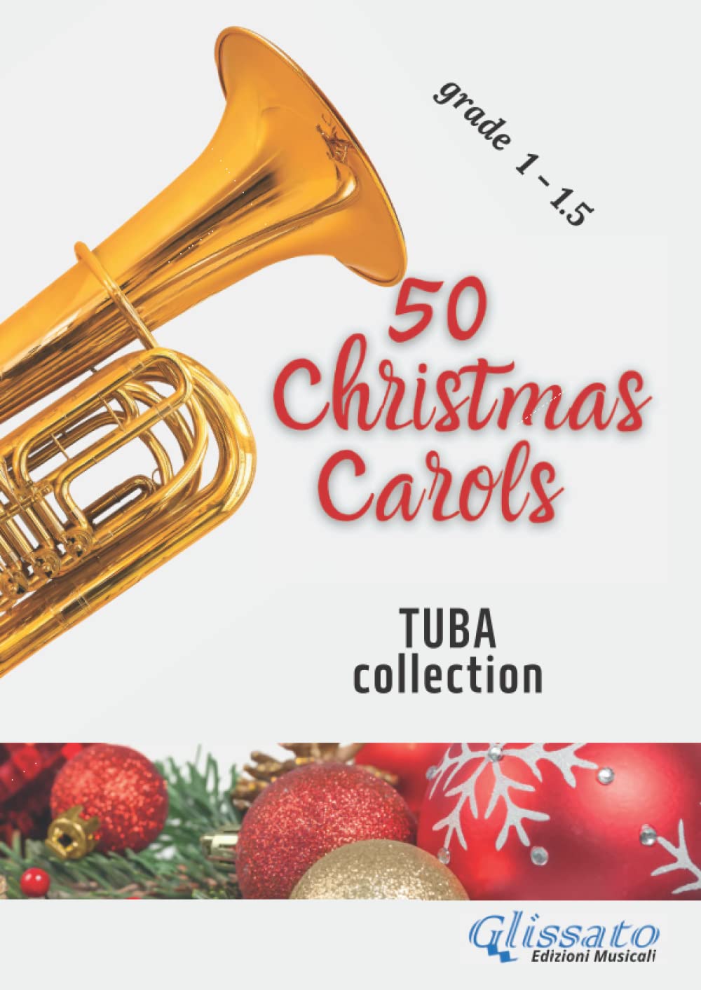 Tuba sheet music | 50 Christmas Carols: beginners grade 1 - 1.5 (Italian Edition)
