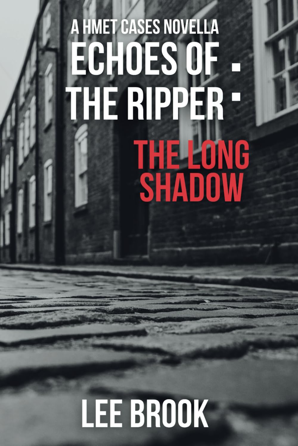 Echoes of the Ripper: The Long Shadow (The West Yorkshire Crime Thrillers)