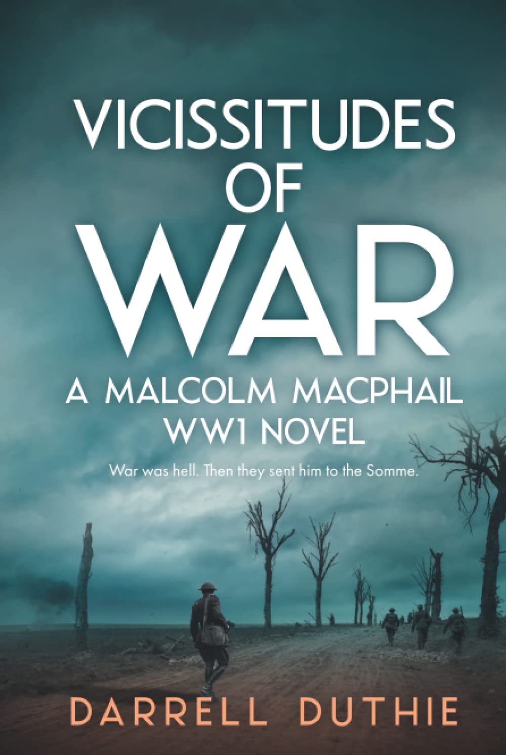 Vicissitudes of War: A Malcolm MacPhail WW1 novel: 2 (Malcolm MacPhail WW1 series)