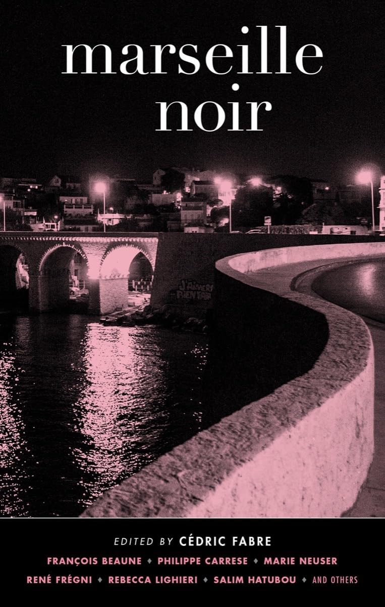 Marseille Noir (Akashic Noir Series)