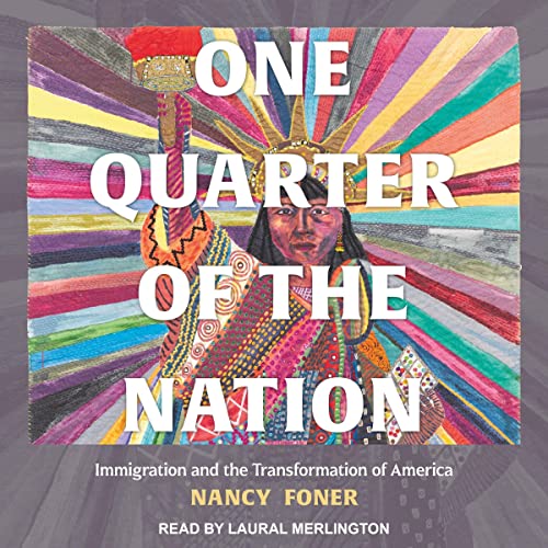 One Quarter of the Nation by Nancy Foner episode artwork