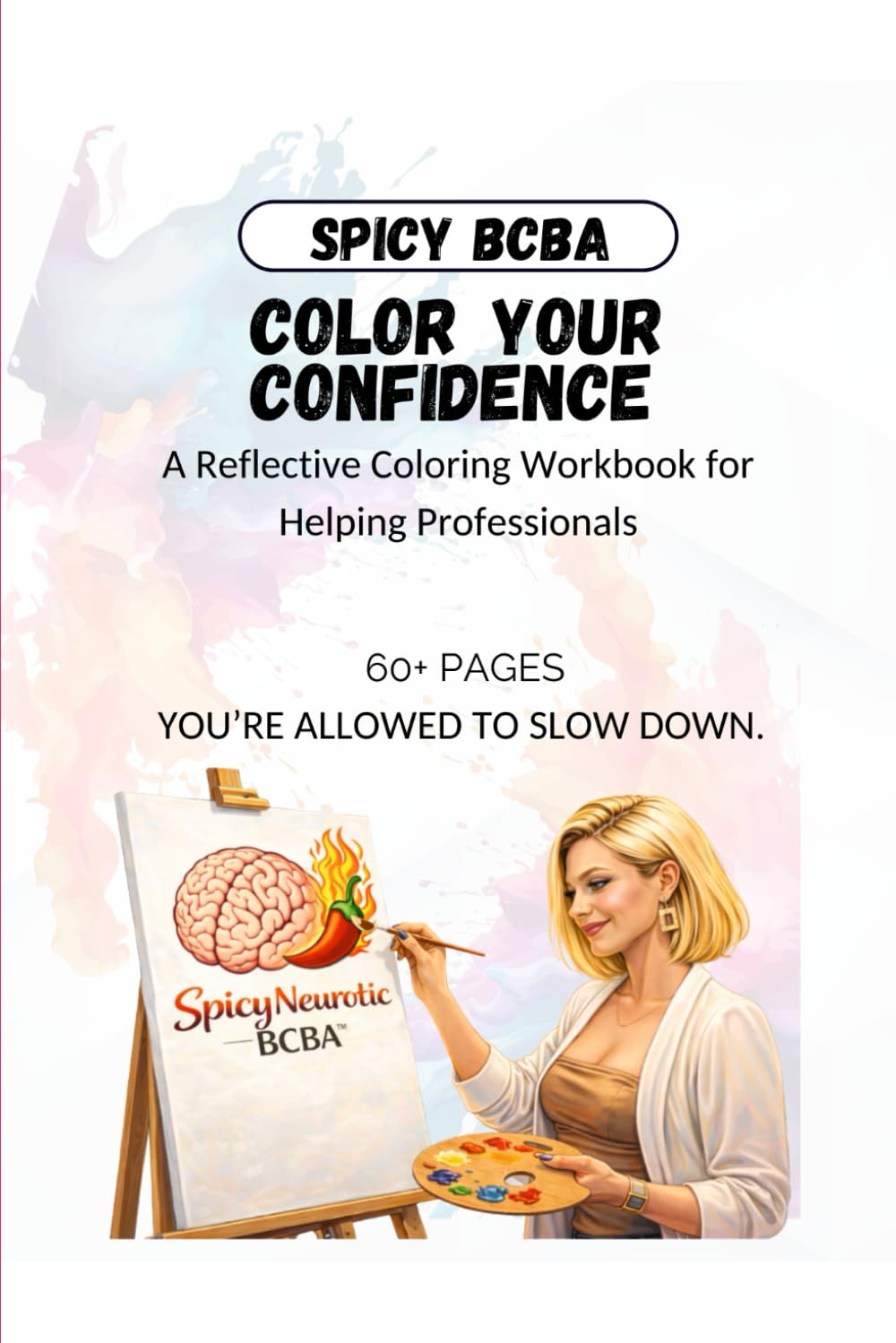 Color Your Confidence: A Reflective Coloring Workbook for Helping Professionals