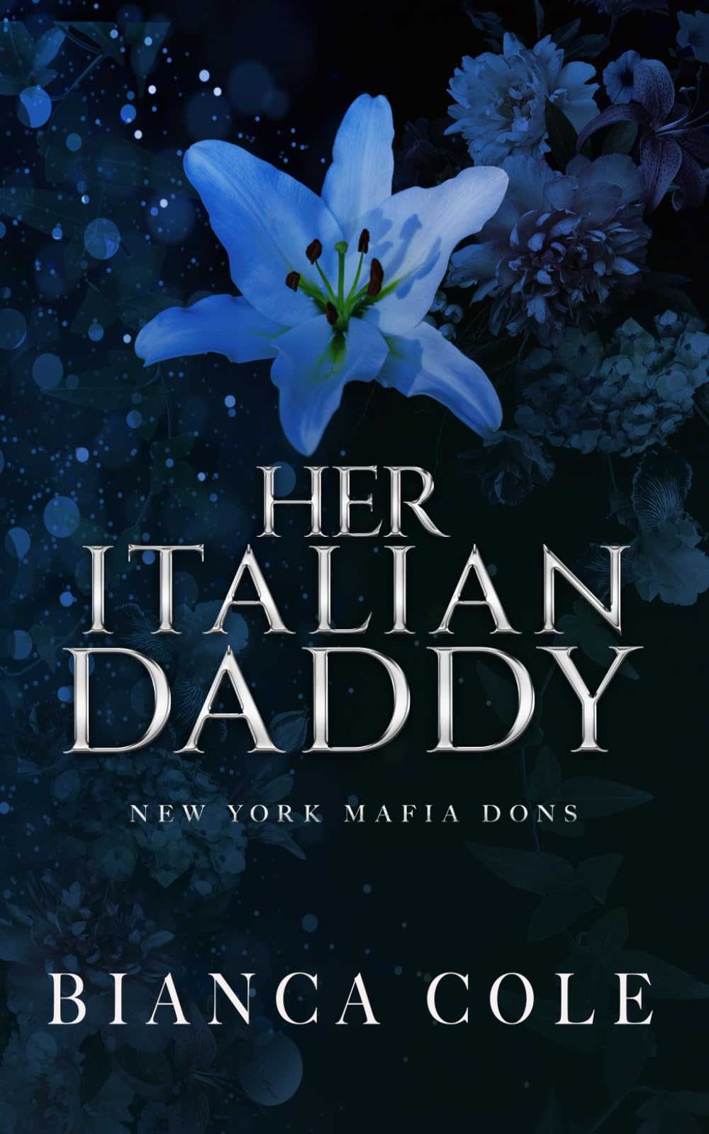 Her Italian Daddy: A Dark Mafia Romance (New York Mafia Dons)