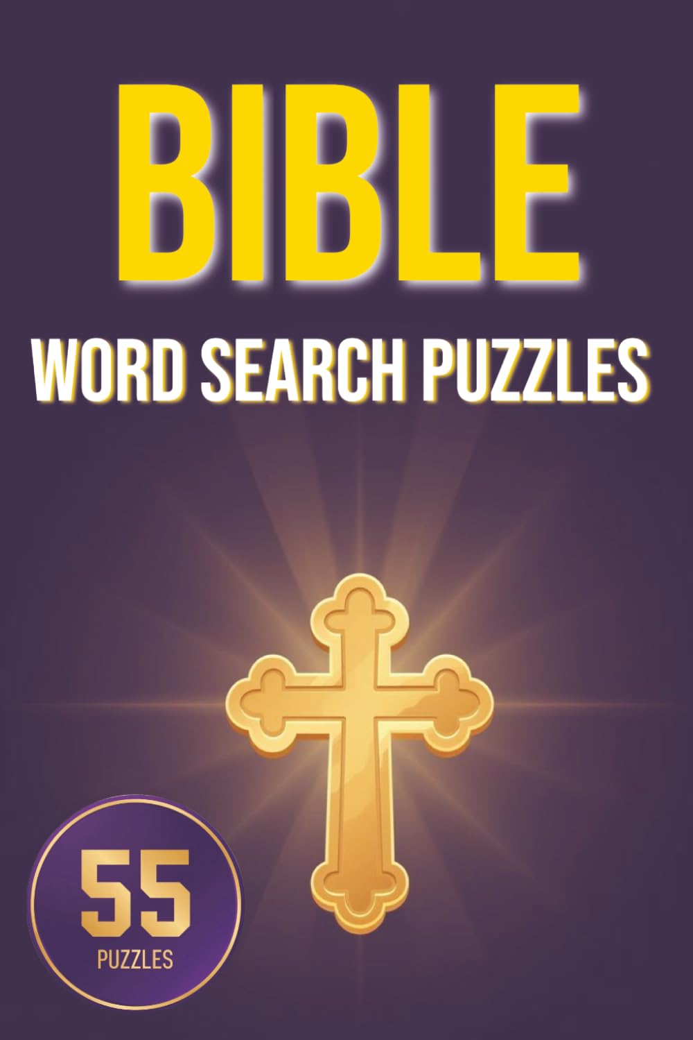 Bible Word Search Puzzles Large Print: 55 Inspirational Puzzles for Adults & Seniors | Scripture, Worship, Faith & Christian Themes | 6x9 | Perfect Gift for Easter, Christmas & Church Groups