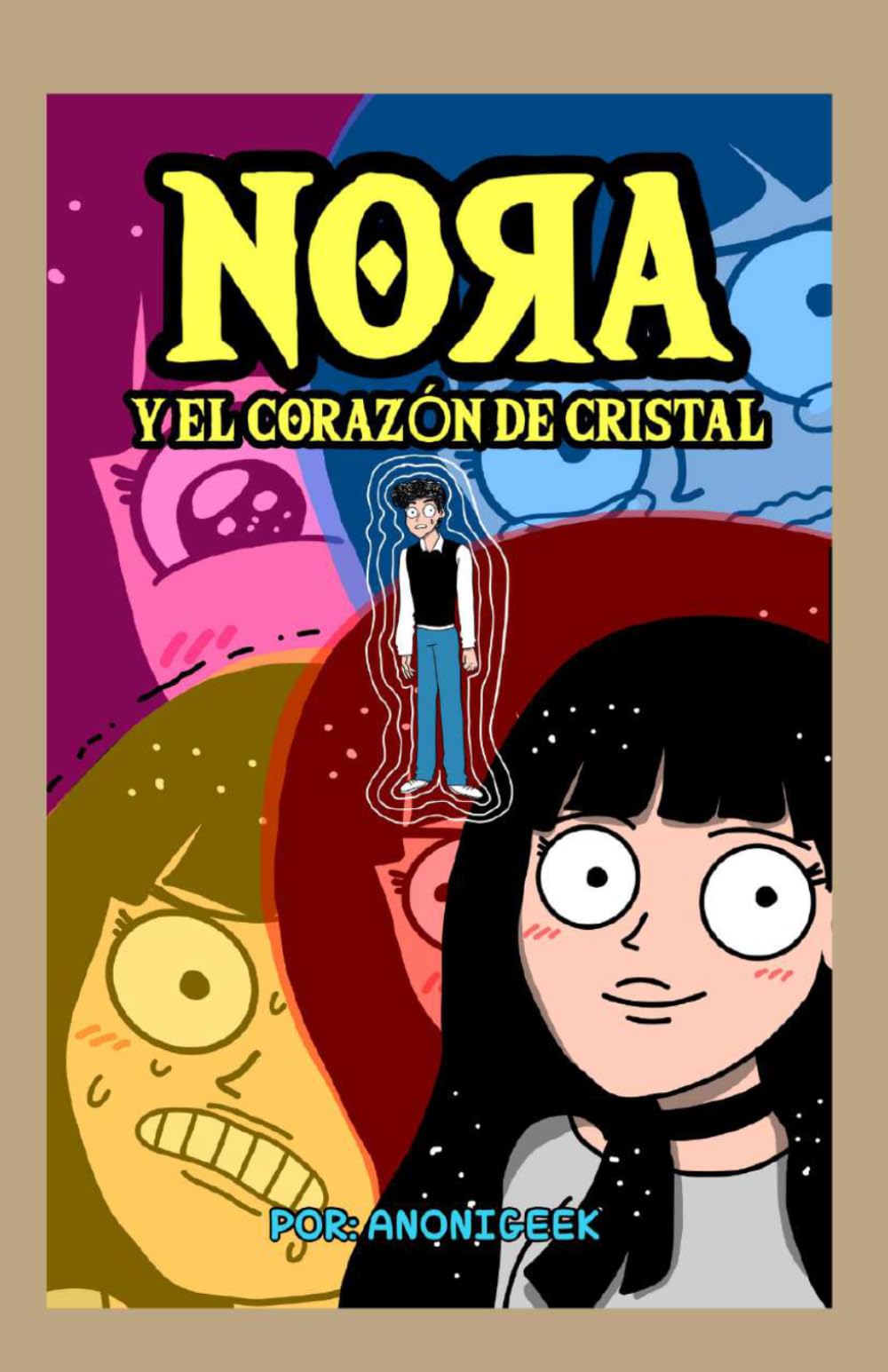 NORA Y EL CORAZÓN DE CRISTAL: Conoce el verdadero poder de tus emociones