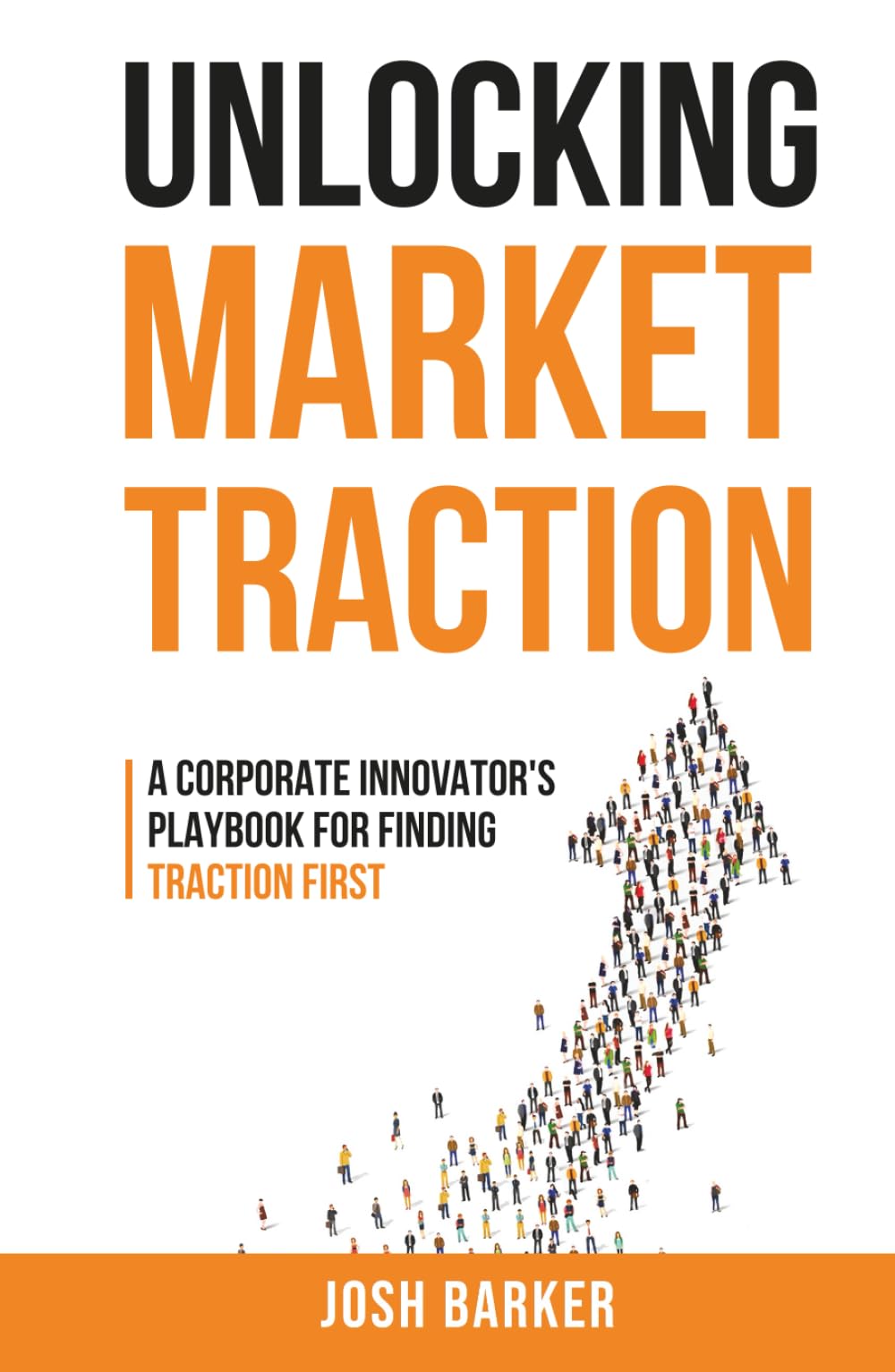 Unlocking Market Traction: A Corporate Innovator's Playbook for Finding Traction First
