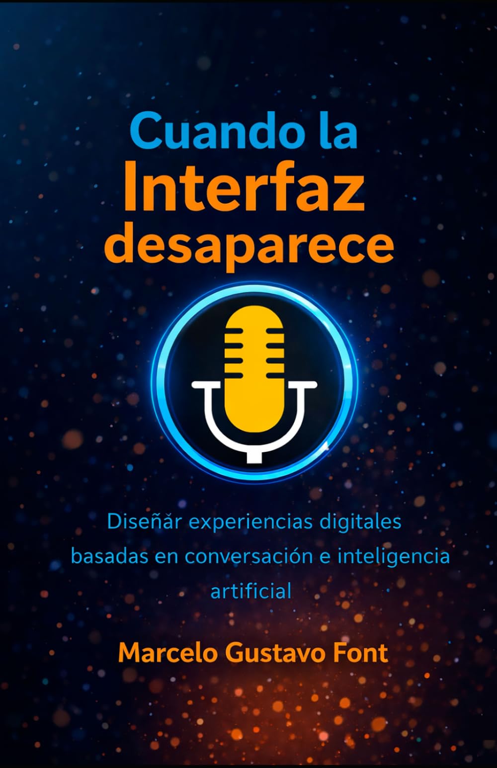 Cuando la interfaz desaparece: Diseñar experiencias digitales basadas en conversación e inteligencia artificial