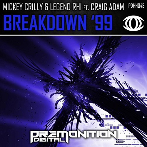 Craig Rhi Amazon MusicでMickey Crilly & Legend-Rhi feat. Craig AdamのBreakdown '99を再生する