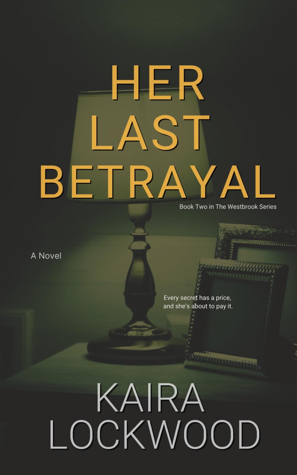 Her Last Betrayal (The Westbrook Series)