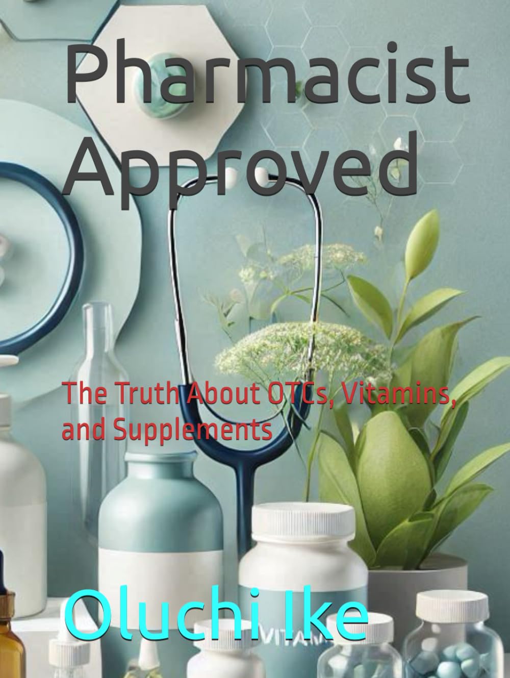 Pharmacist Approved: The Truth About OTCs, Vitamins, and Supplements