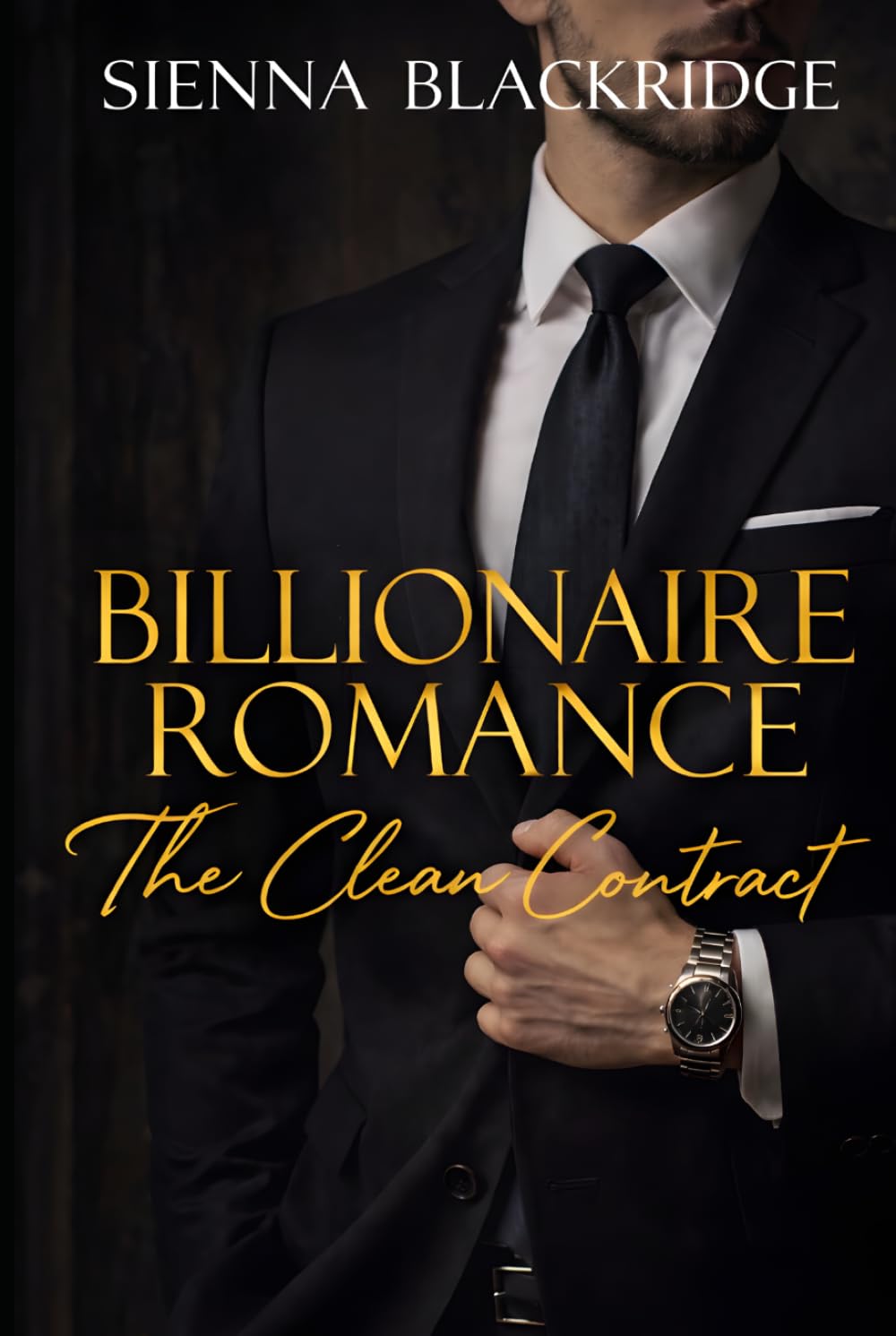 Billionaire Romance: The Clean Contract (Glamour, Power & Devotion)