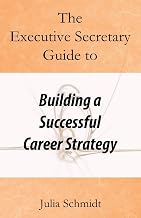 The Executive Secretary Guide to Building a Successful Career Strategy