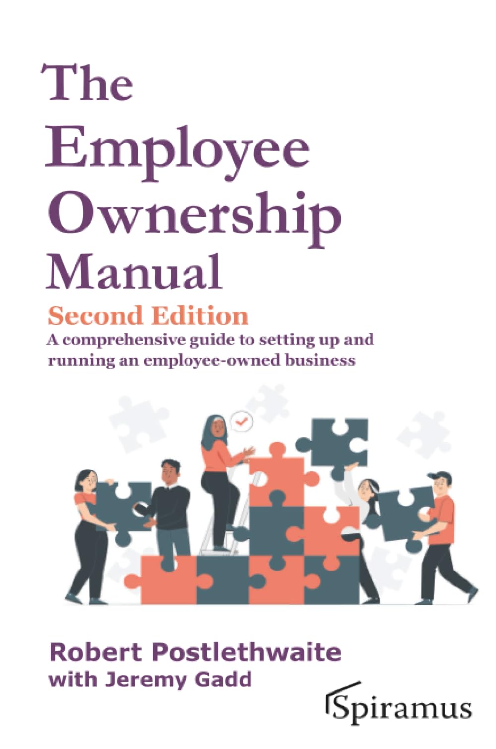 The Employee Ownership Manual: A comprehensive guide to setting up and running an employee-owned business