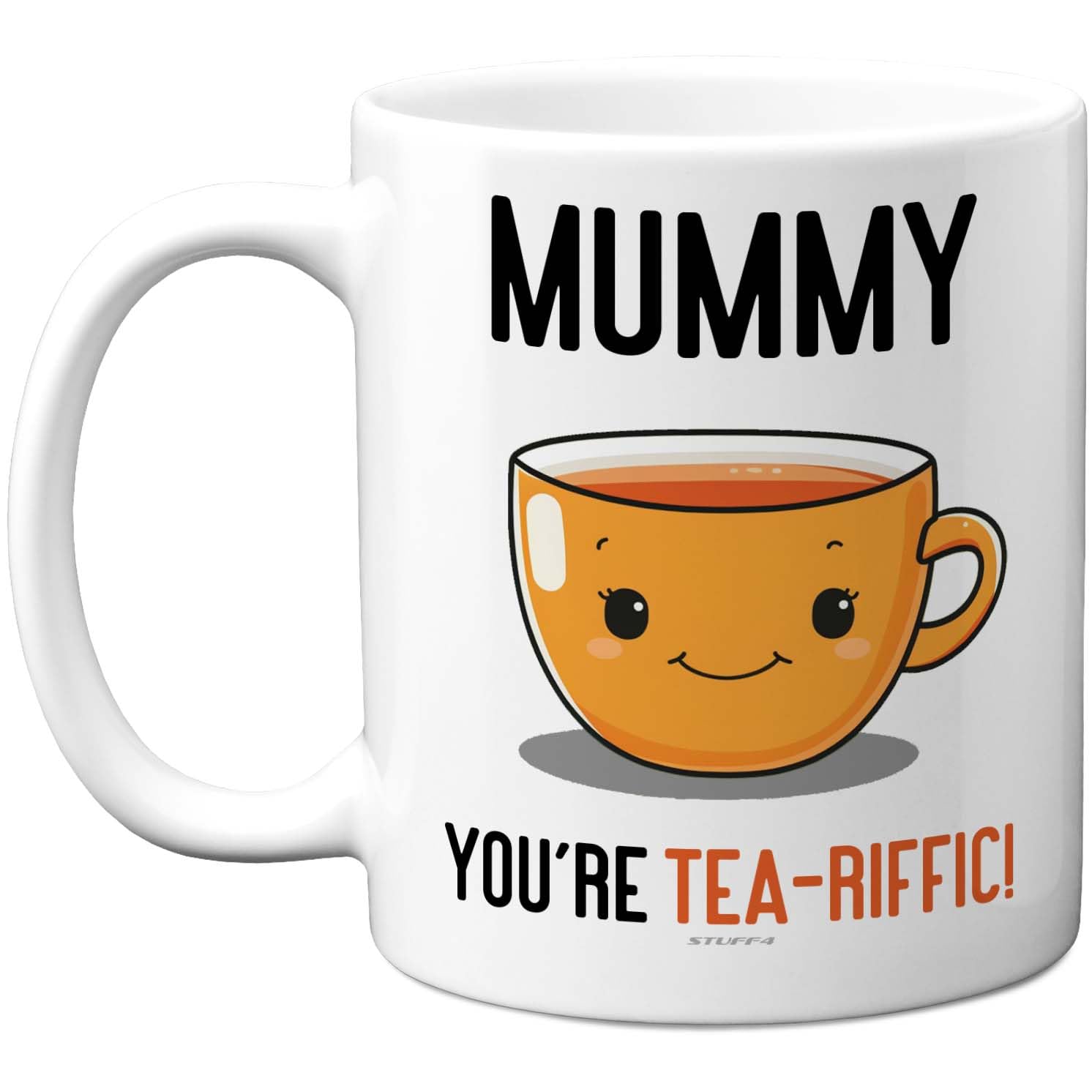 Stuff4 Cute Mummy Mug - Smiling Tea Cup Design with Playful You're Tea-riffic Slogan - Cheerful Mother's Day Surprise - 11oz Ceramic Gloss Mug