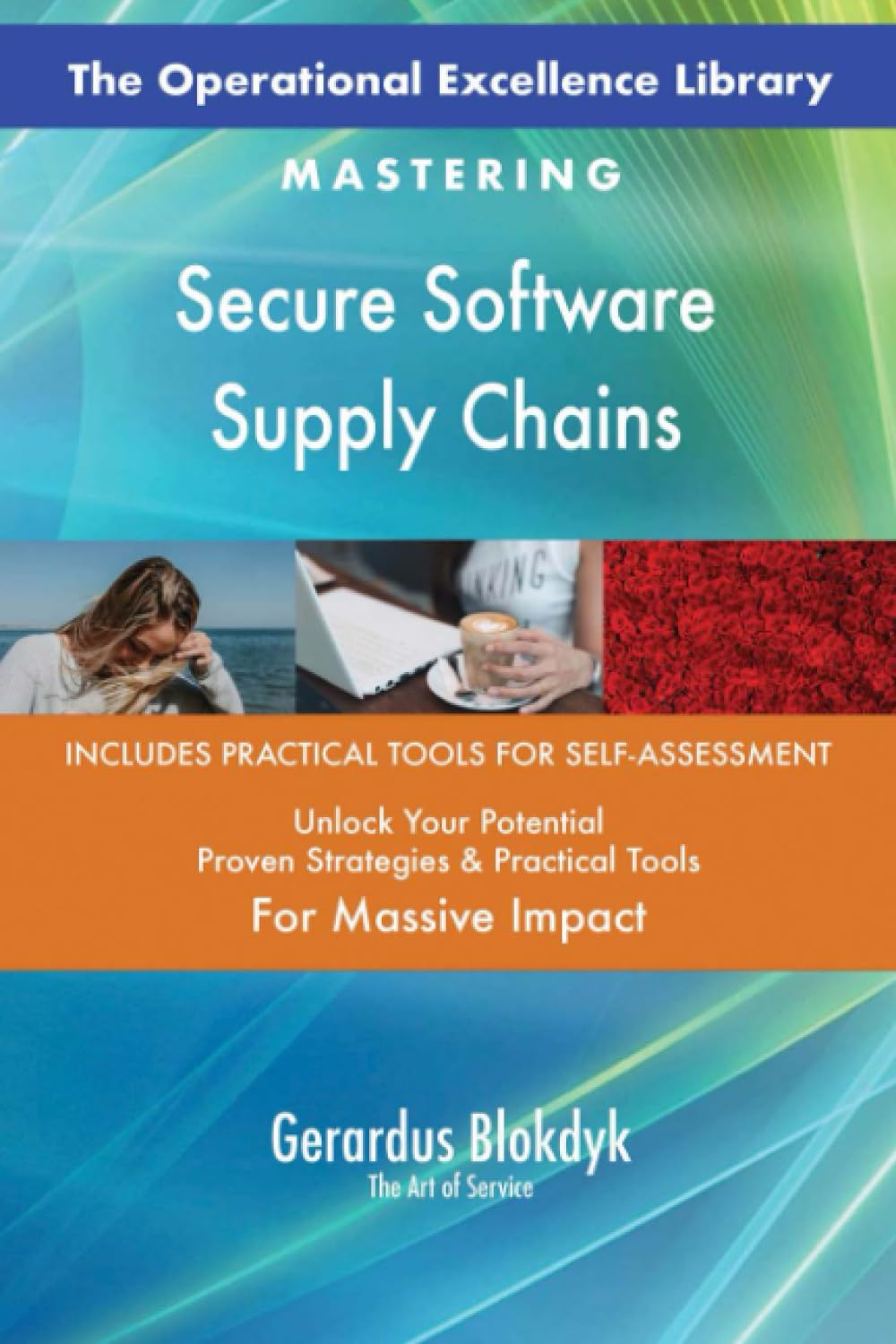 The Operational Excellence Library; Mastering Secure Software Supply Chains