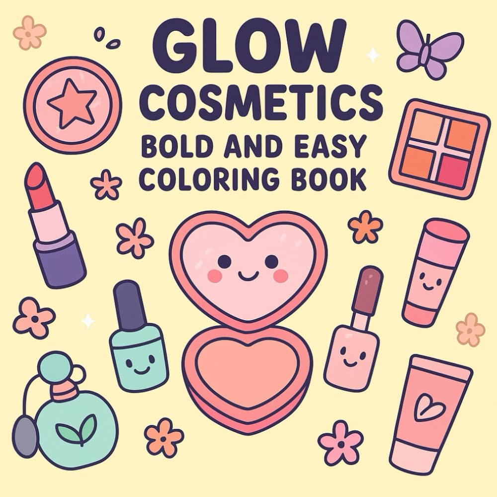 Glow Cosmetics: Bold and Easy Coloring Book: Large-print makeup designs for stress relief and creativity