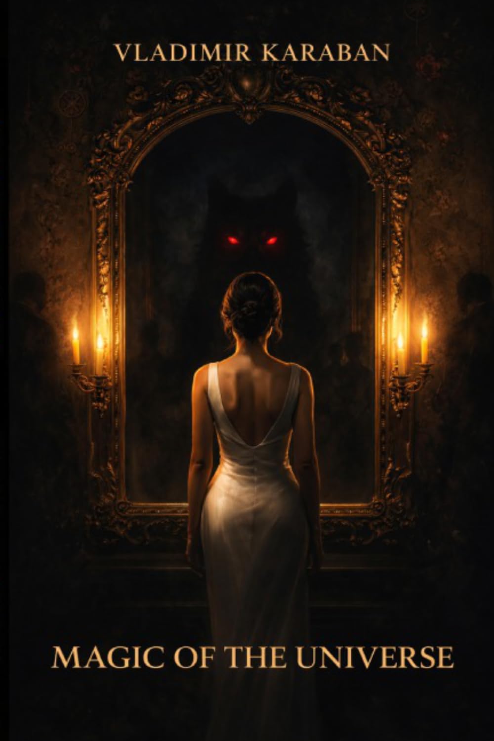 Magic Of The Universe: A Conspiracy Thriller of Secret Orders, Forbidden Science, and Mind Control: 2 (The Black Rose Series)