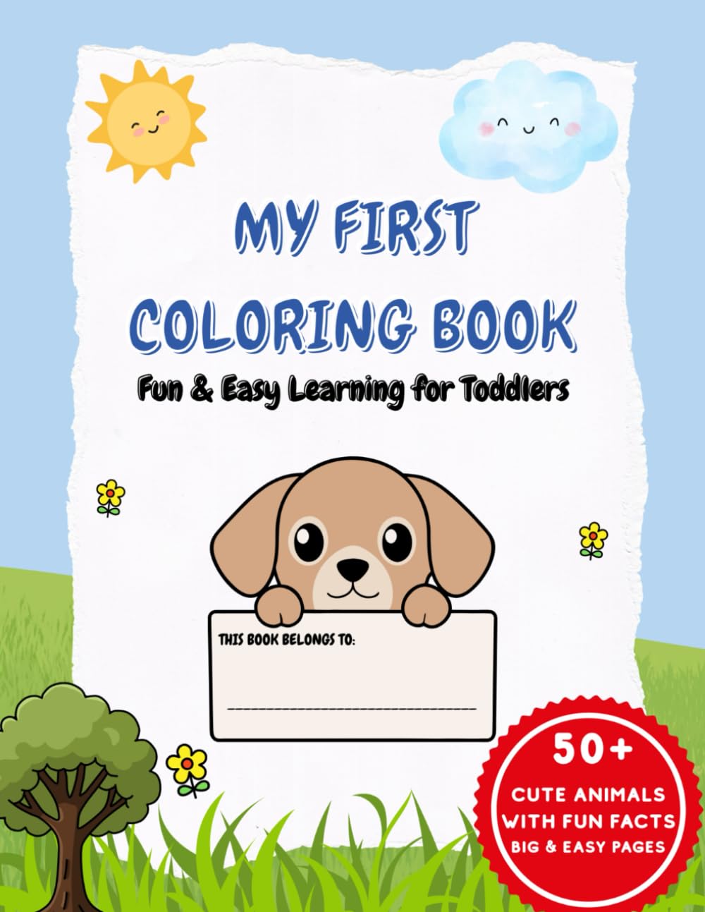 My First Coloring Book: 50+ Cute Animals with Fun Facts Big & Easy pages