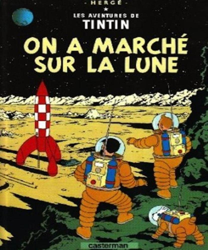 On a Marché Sur La Lune (Les Aventures de Tintin)