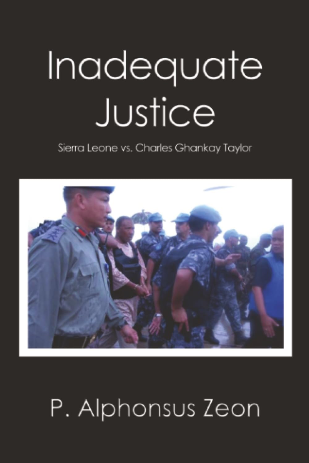 Inadequate Justice: Sierra Leone vs. Charles Ghankay Taylor