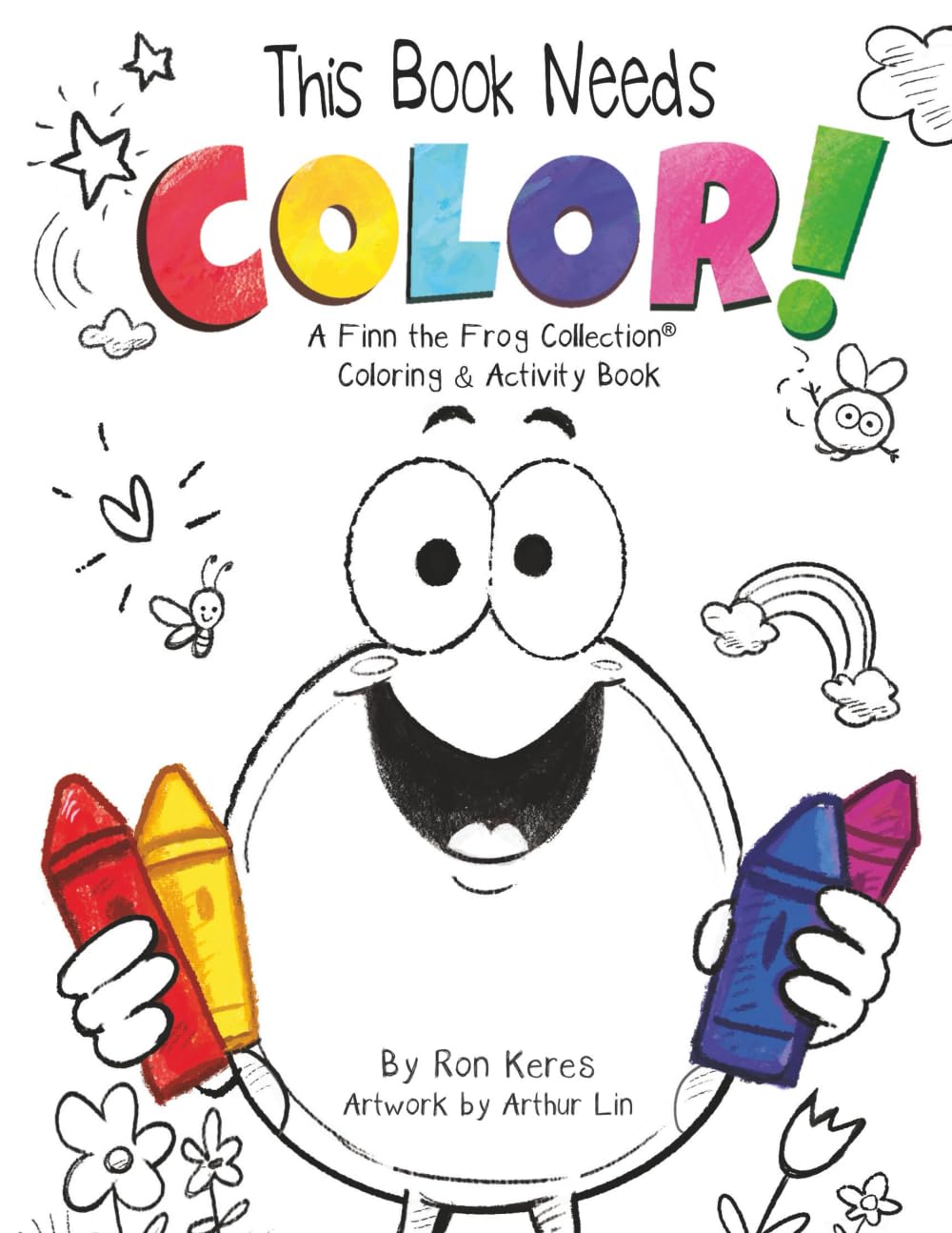 This Book Needs Color!: A Finn the Frog Collection® Coloring & Activity Book