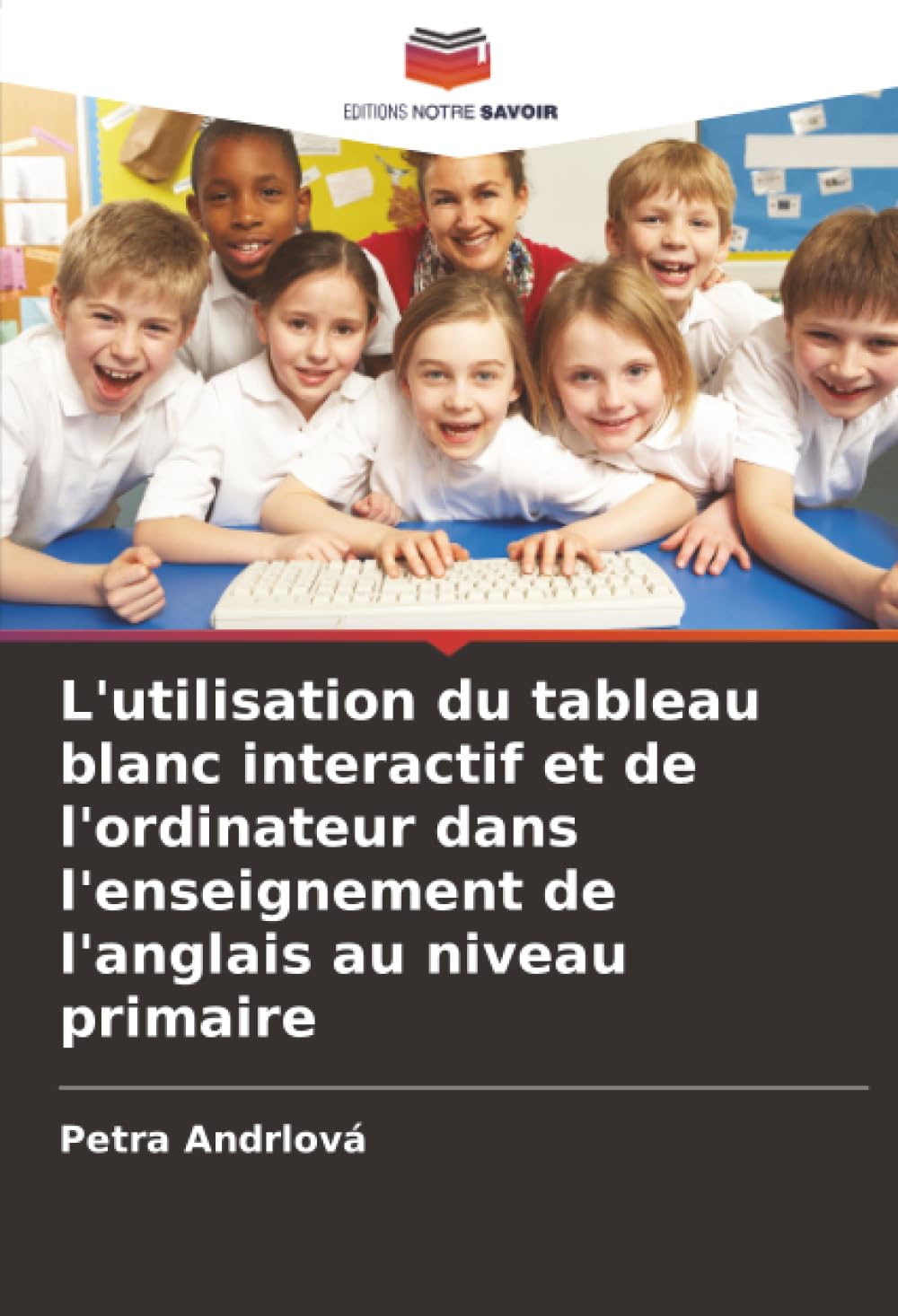 L'utilisation du tableau blanc interactif et de l'ordinateur dans l'enseignement de l'anglais au niveau primaire