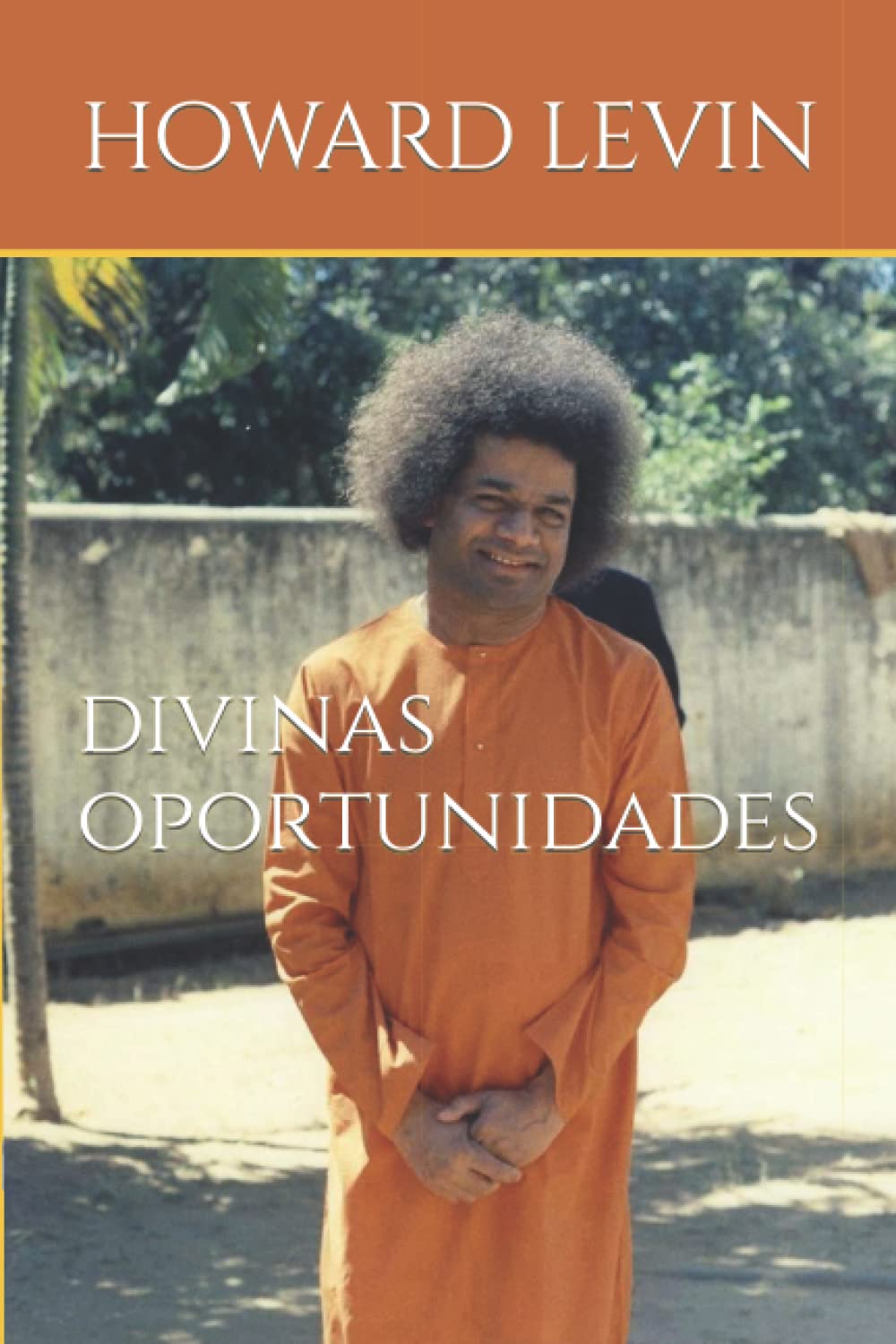 Divinas Oportunidades (Colección Sri Sathya Sai Baba en Español)