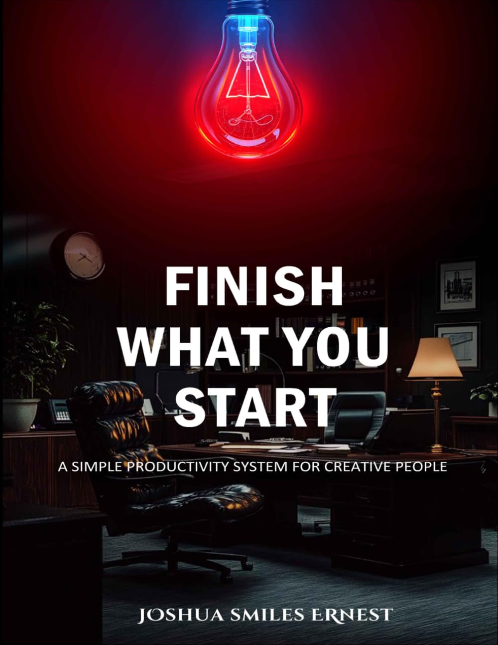 Finish What You Start: A Simple Productivity System for Creative People
