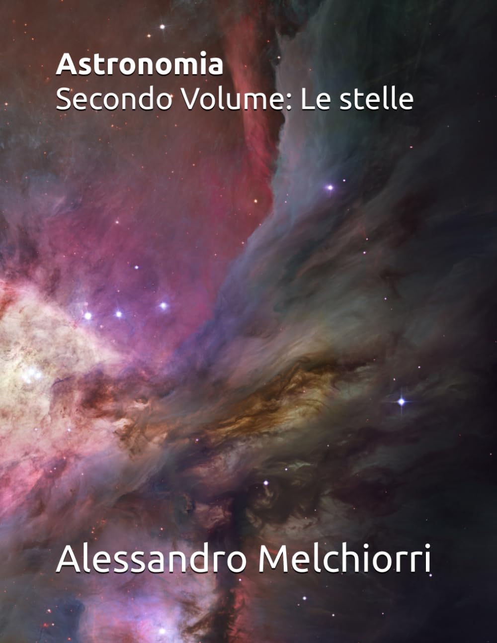 Astronomia - Secondo Volume: Le Stelle