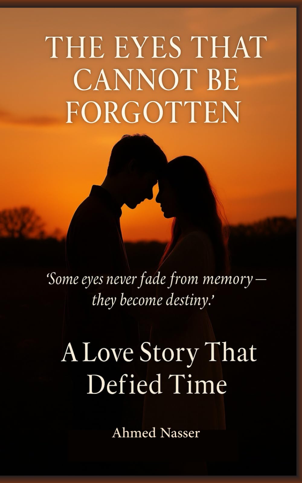 The Eyes That Cannot Be Forgotten: A Love Story That Defied Time