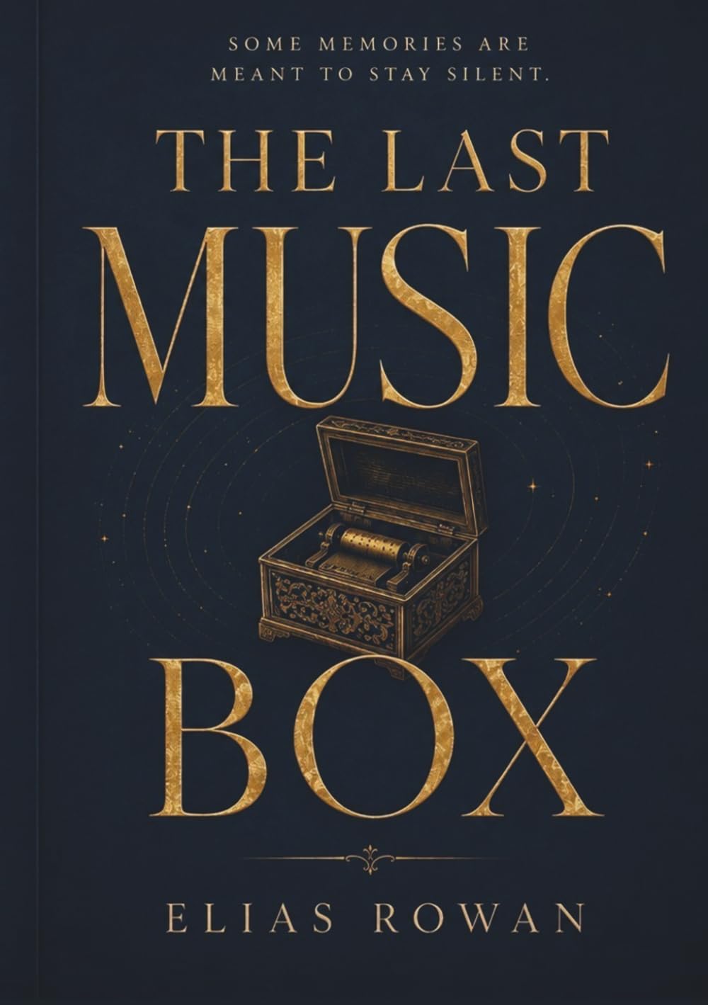 The Last Music Box: A Novel About the Things Silence Leaves Behind
