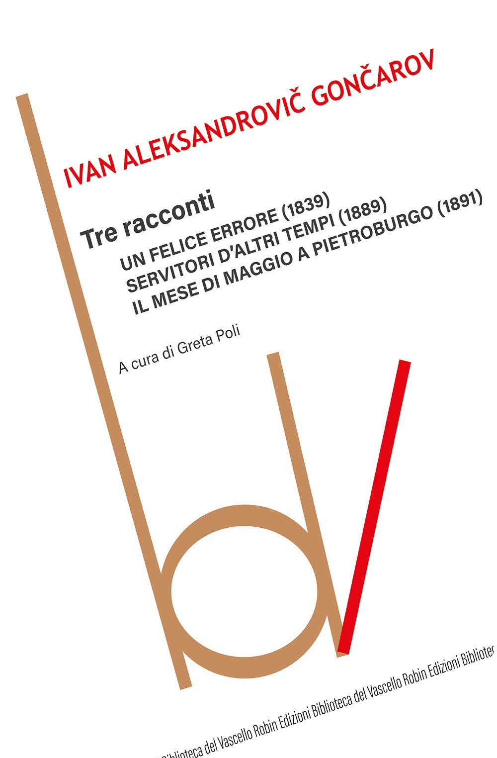 Tre Racconti: Un Felice Errore-Servitori D'altri Tempi-Il Mese Di Maggio A Pietroburgo - 4