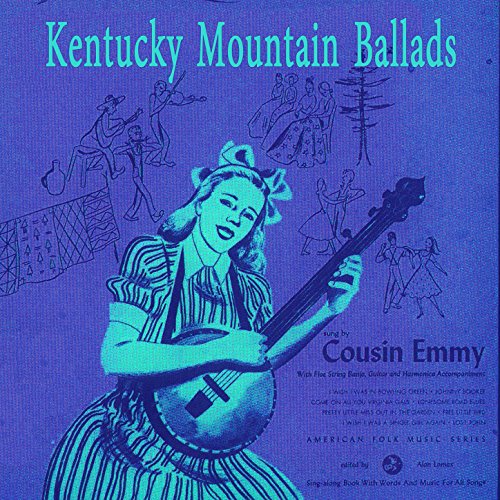 Kentucky Mountain Ballads by Cousin Emmy on Amazon Music Unlimited