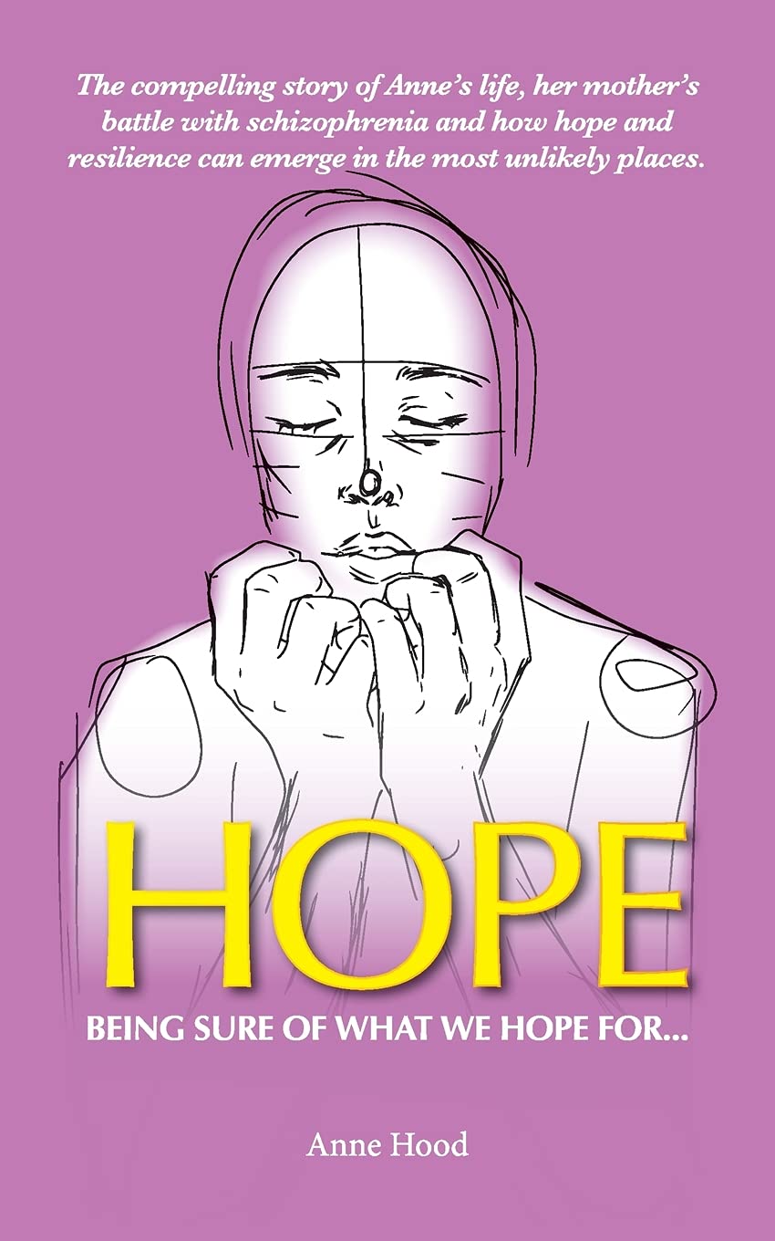 Hope: Being sure of what we Hope for ...