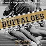Running with the Buffaloes: A Season Inside with Mark Wetmore, Adam Goucher, and the University of Colorado Men's Cross Country Team